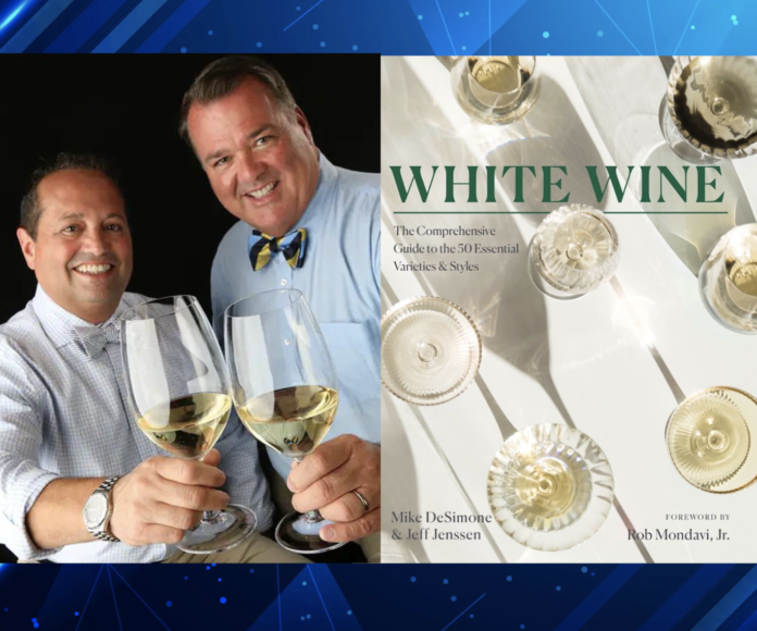 1000s of Great White Wines to taste, Mike DeSimone and Jeff Jenssen's new book White Wine Book, available on Amazon now.